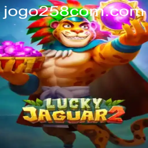 Exploring the Exciting World of Luckyjaguar2 on JOGO258.COM